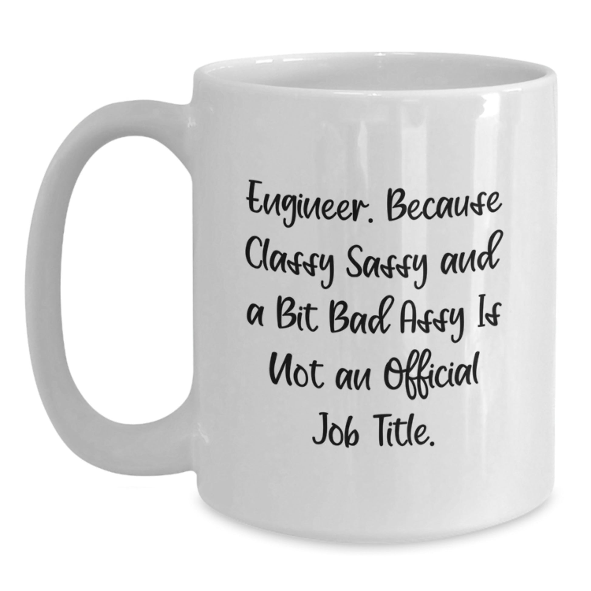 Funny Engineer Gifts for Men, White Coffee Mug with Inspirational Quote, Gifts from Friends and Family, Unique Graduation Gifts for Engineer - Main