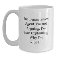 Load image into Gallery viewer, Insurance Sales Agent Gifts, Funny Quote White Coffee Mug, 11oz or 15oz, Graduation Unique Gifts from Friends to Insurance Sales Agent - Main
