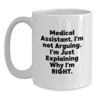 Load image into Gallery viewer, Funny Medical Assistant Quotes White Coffee Mug Gifts from Friends and Family for Medical Assistant Graduation Unique Gifts - Main
