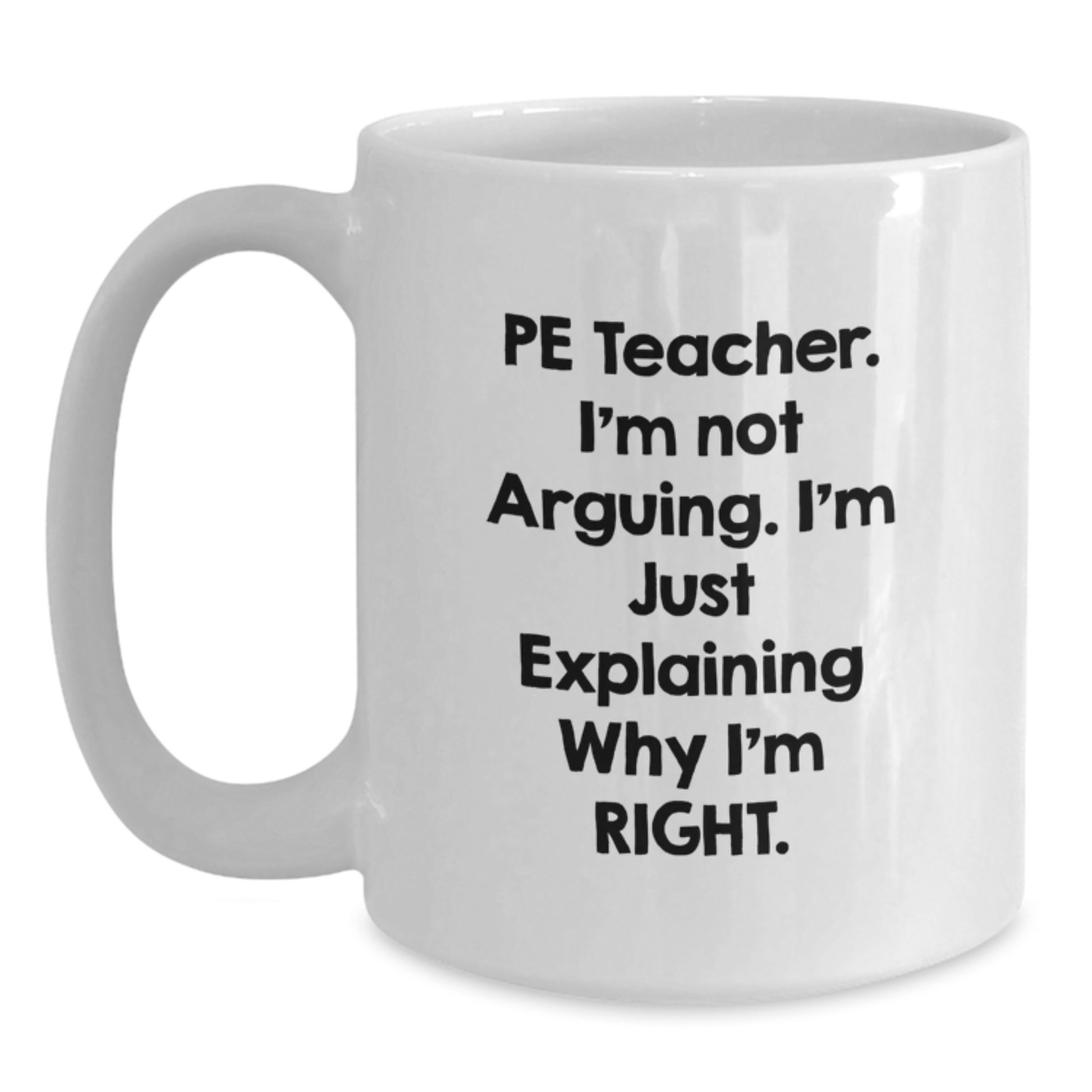 Funny PE Teacher Quotes Gifts for Men from Friends Birthday Unique White Coffee Mug - Main