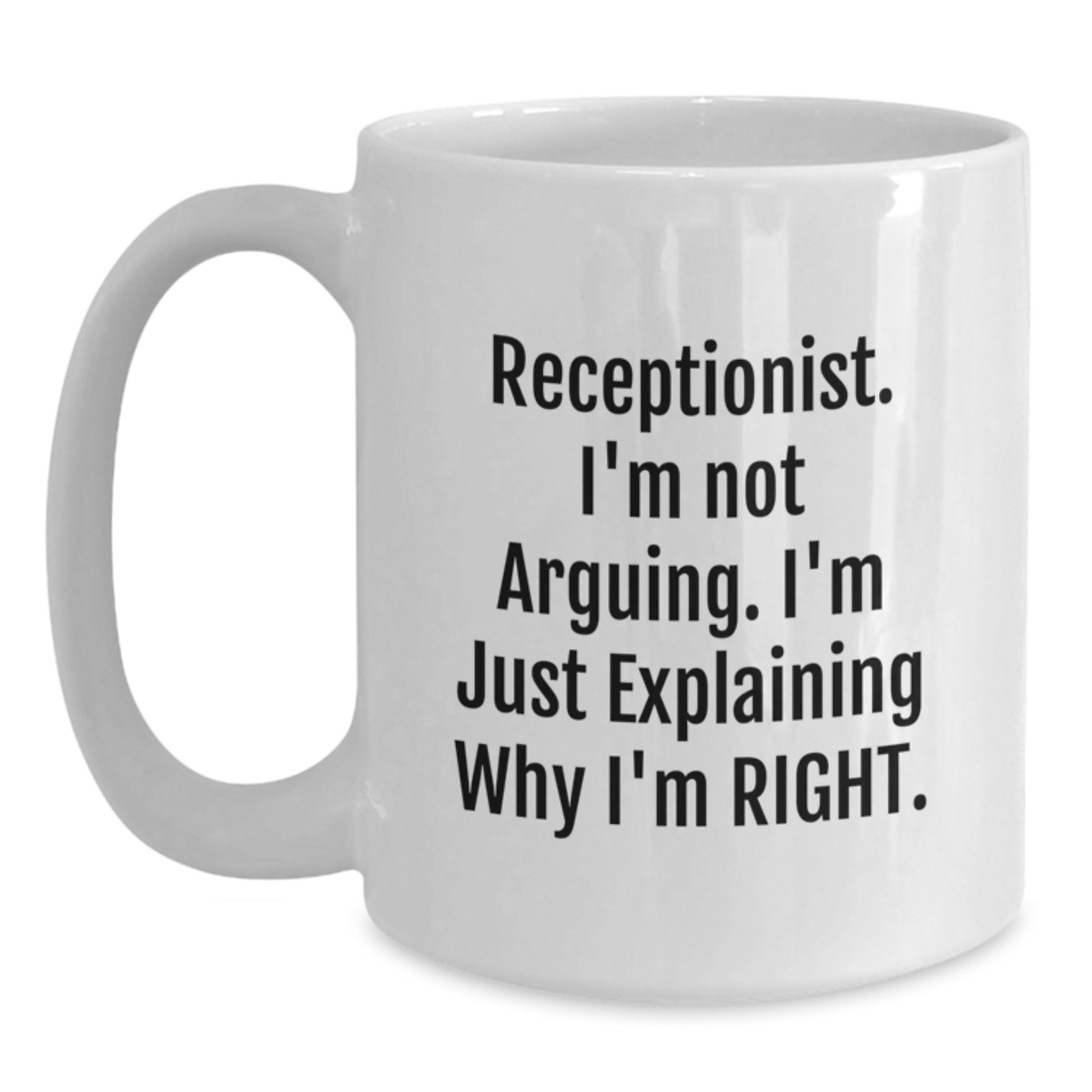 Receptionist Humor Funny White Coffee Mug Gifts from Friends for Birthday Unique Presents - Main