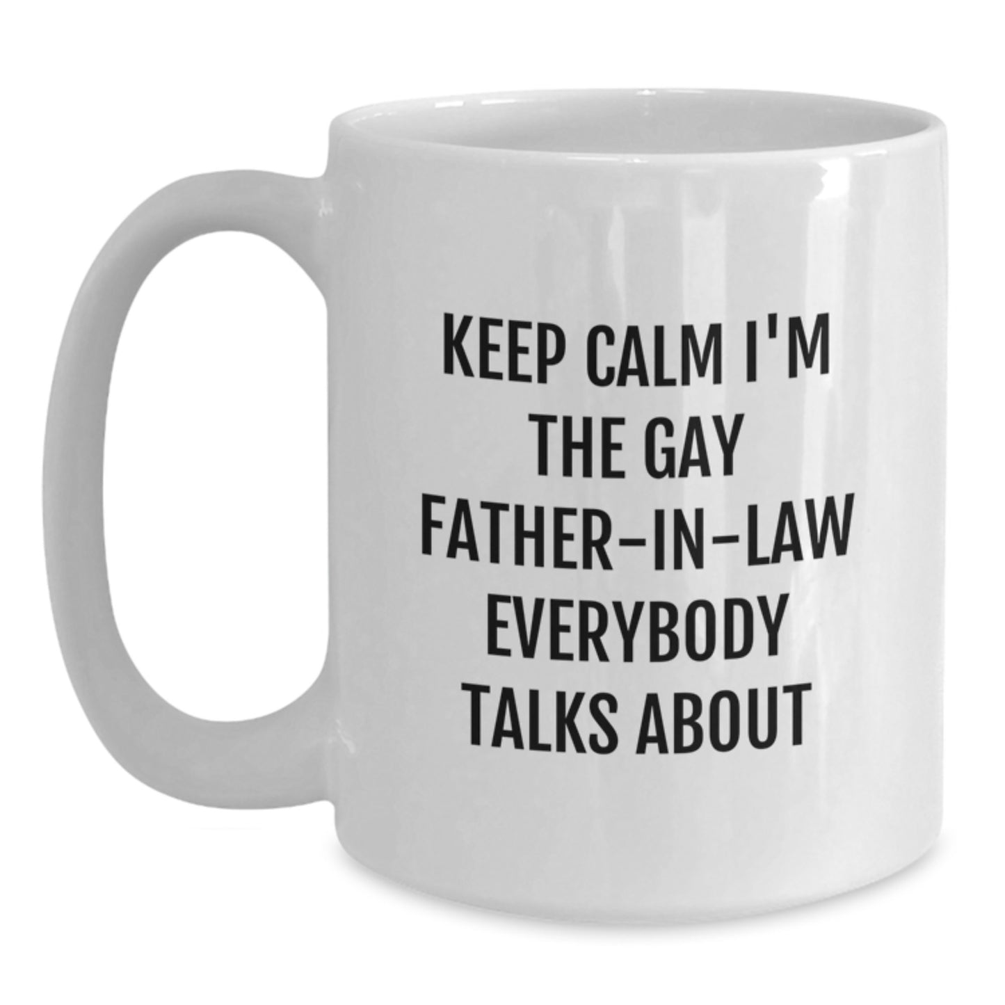 Funny Father-in-law Gifts, Keep Calm White Coffee Mug, Birthday Treats from Family, Gifts for Dad's Special Day - Main
