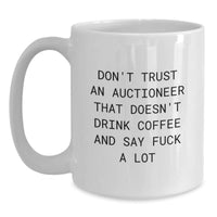 Load image into Gallery viewer, Funny Auctioneer Gifts for Men, White Coffee Mug with Sassy Quote - Gifts from Friends or Family, Perfect Holiday Present - Main
