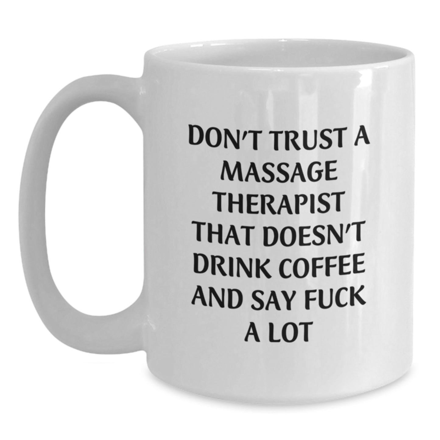 Massage Therapist Funny Coffee Mug Gifts from Friends Graduation Unique Gifts for Massage Therapist - Main