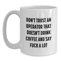 Load image into Gallery viewer, Funny Operator Gifts for Operator Men from Friends, White Coffee Mug, Operator Quotes, Birthday Unique Gifts - Main
