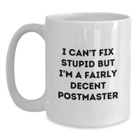 Load image into Gallery viewer, Funny Postmaster Quote White Coffee Mug Gifts from Friends to Men, Postmaster Unique Birthday Unique Gifts for Him - Main
