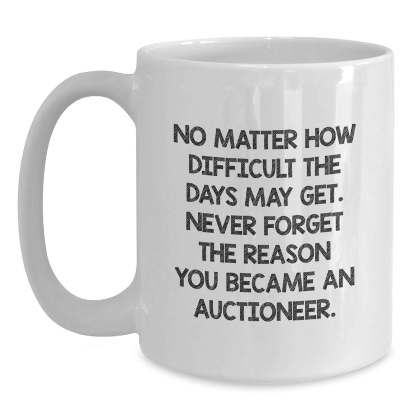 Auctioneer White Coffee Mugs Funny Quote Gifts for Men Women Friends Coworkers Family - Inspirational Motivational Quote - Christmas Unique Gifts from Men to Auctioneer Friends - Main