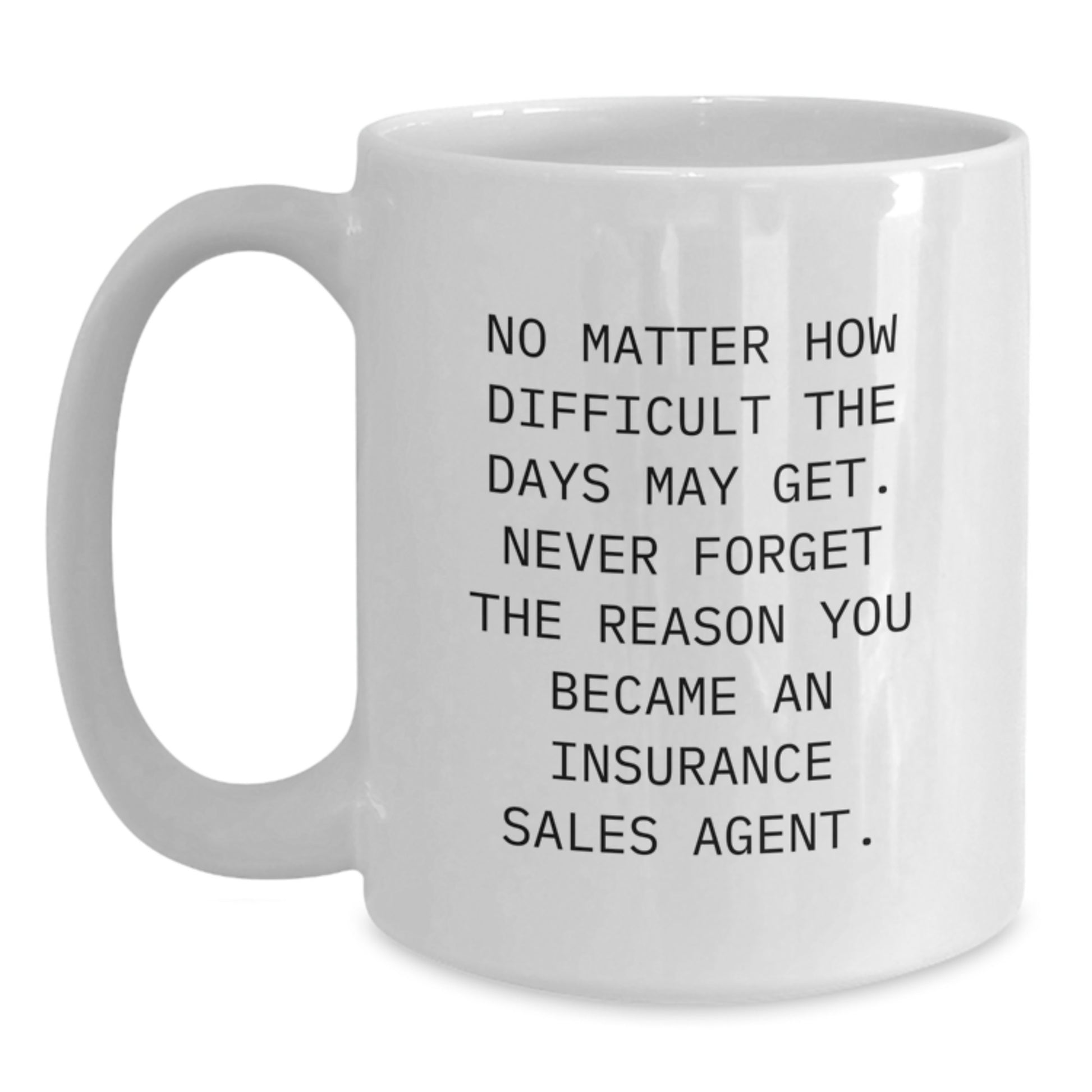 Inspiring Gifts for Insurance Sales Agents, Funny White Coffee Mug for Christmas Unique Gifts from Friends, Coworkers, Family - Main