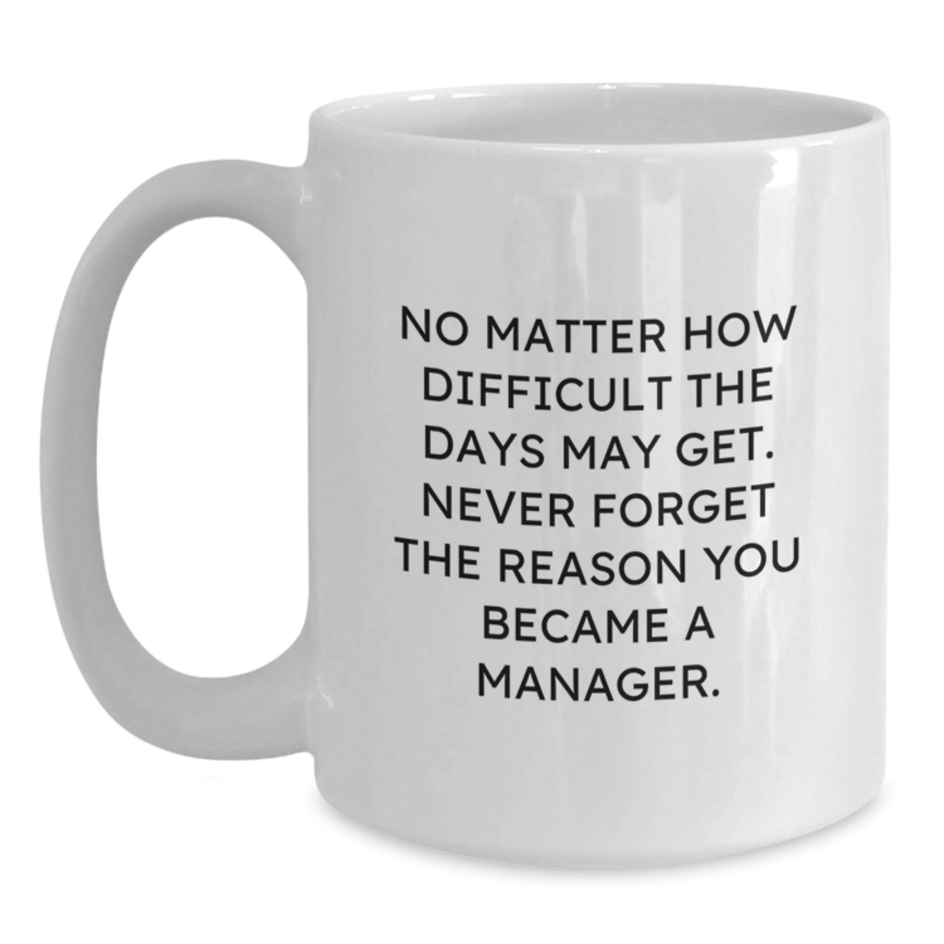 Gifts from Colleagues for Christmas Unique Inspirational Motivational Manager White Coffee Mugs, Funny Quote for Office Team Leaders - Made in Ceramic, Microwave and Dishwasher Safe - Main