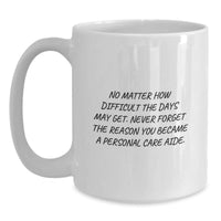 Load image into Gallery viewer, Funny Personal Care Aide Gifts from Friends for Christmas White Coffee Mug, Inspirational Quote for Caregivers - Main
