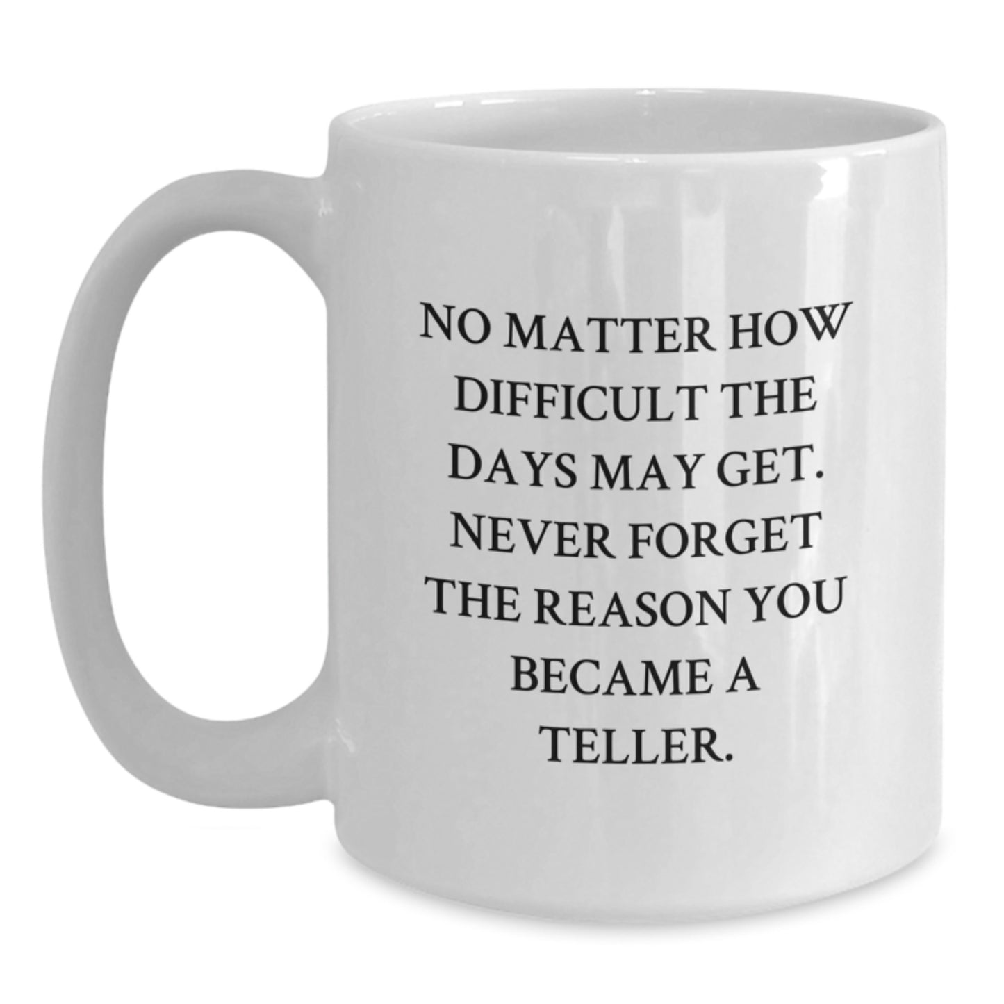 Funny Teller Gifts, White Coffee Mug, Birthday Unique Gifts for Teller from Friends - Main