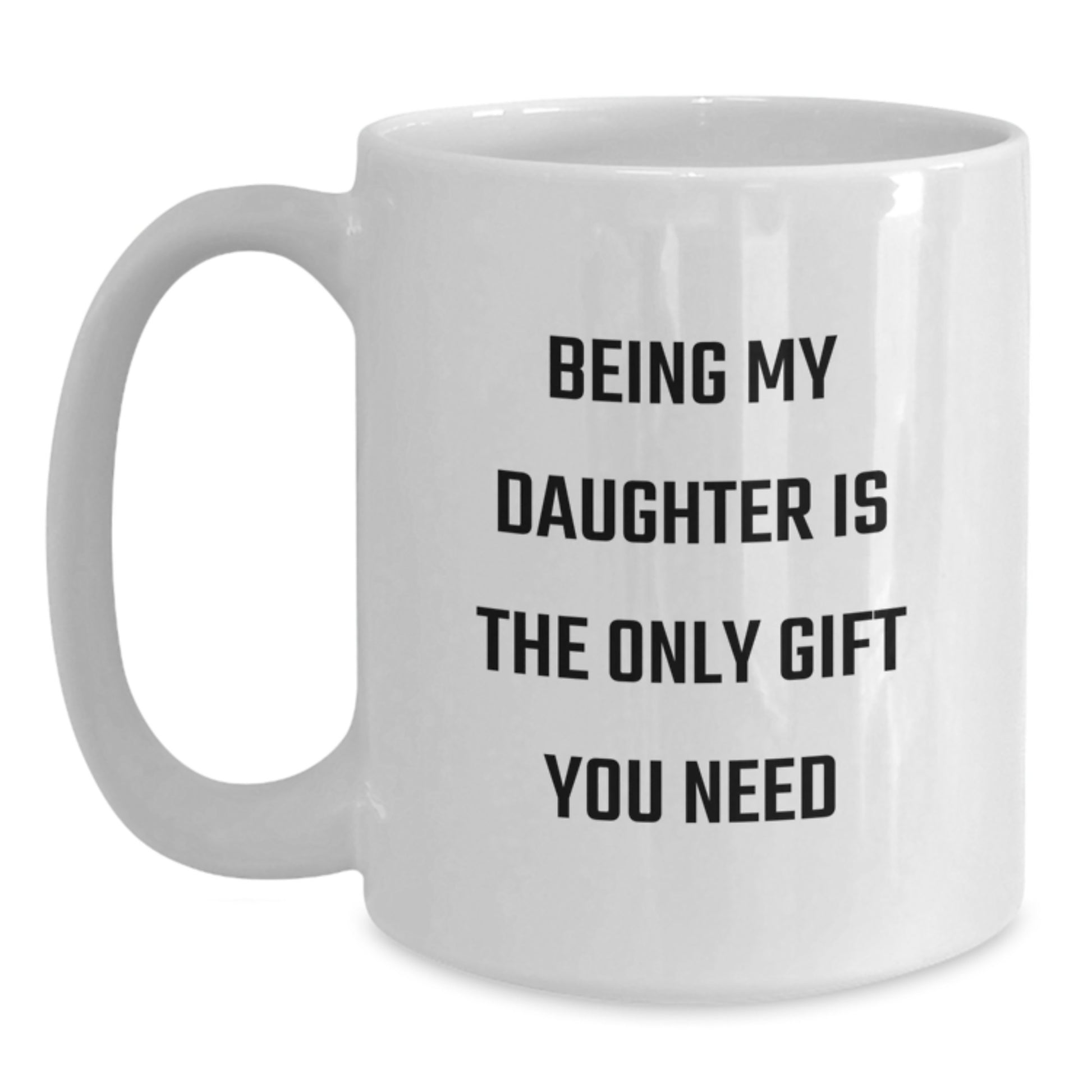 Funny Daughter White Coffee Mug Gifts from Mom or Dad for Daughter on Christmas - Main