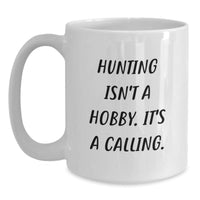Load image into Gallery viewer, Funny Hunting Quotes for Him Christmas Unique Gifts from Mom to Son White Coffee Mug - Main

