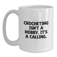 Load image into Gallery viewer, Gifts from Crocheting Enthusiasts for Crocheting Lovers, White Coffee Mug, Funny Quote, Christmas Unique Gifts - Main

