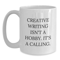 Load image into Gallery viewer, Creative Writing Inspirational Gifts from Friends for Creative Writing Enthusiasts - Funny White Coffee Mugs for Men and Women, 11oz or 15oz Christmas Unique Gifts - Main
