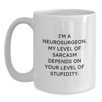 Load image into Gallery viewer, Funny Sarcastic Neurosurgeon Gifts from Friends and Family for Men and Women - White Coffee Mug, Christmas Unique - Main
