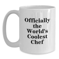 Load image into Gallery viewer, Unique Christmas Unique Gifts for Chefs, Funny &#39;Officially The World&#39;s Coolest Chef&#39; White Coffee Mug, Gifts from Men to Men, Women, Family, Friends, Coworkers - Main
