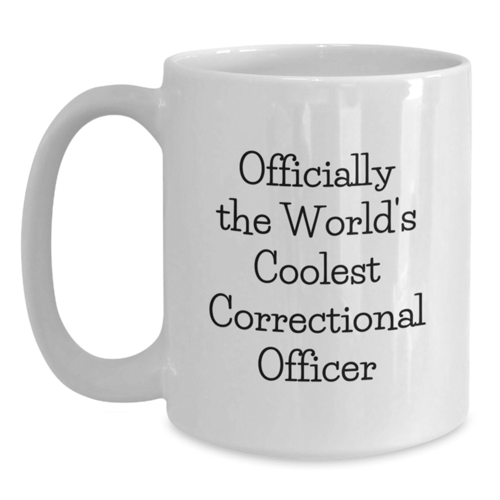 Funny Correctional Officer Gifts for Men, Women, or Friends - White Coffee Mug Officially The World's Coolest Correctional Officer - Main