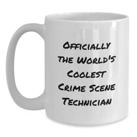 Load image into Gallery viewer, Funny Crime Scene Technician Gifts for Men, Officially The World&#39;s Coolest, White Coffee Mug, Christmas Unique Present - Main
