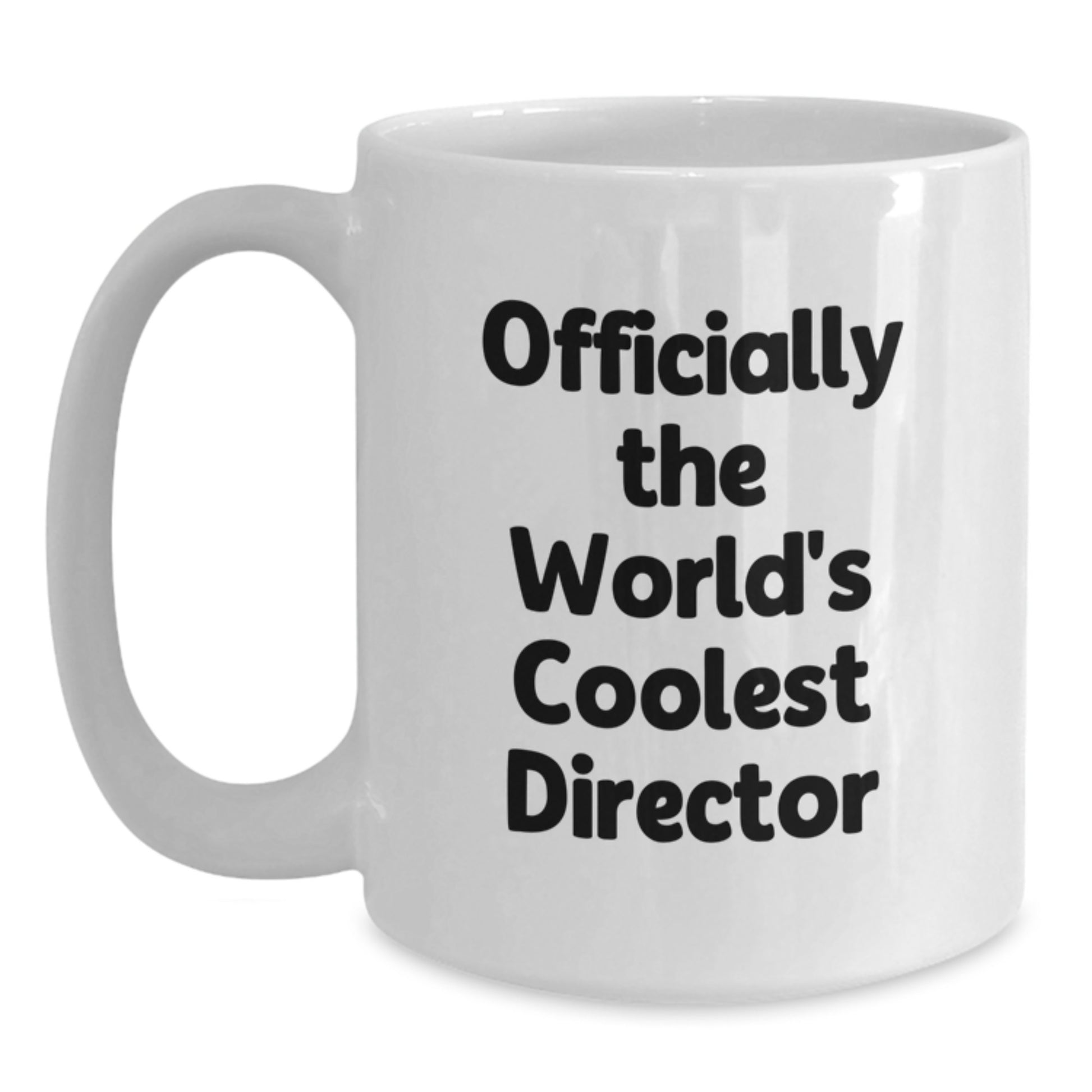 Gifts for the Director, World's Coolest Director Quote, White Coffee Mug Christmas Unique Gifts from Friends and Family - Main