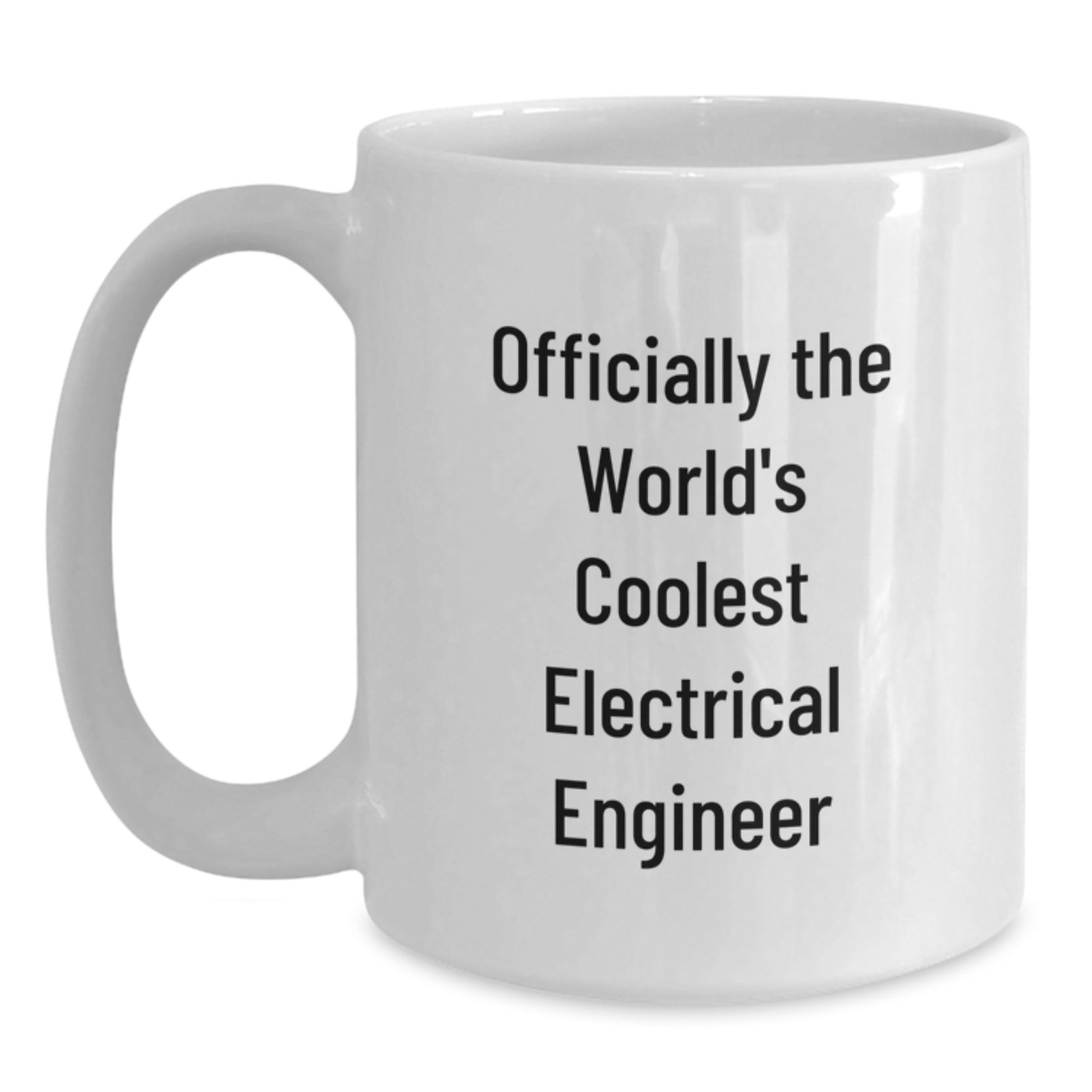 Funny Gift for Men Electrical Engineer Friends from Family White Coffee Mugs, Officially The World's Coolest Electrical Engineer Christmas Unique Gifts, White Ceramic 15oz or 11oz Capacity - Main