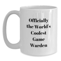 Load image into Gallery viewer, Funny Game Warden Gifts from Men for Game Wardens - Christmas Unique White Coffee Mug - &#39;Officially The World&#39;s Coolest Game Warden&#39; - Main
