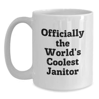 Load image into Gallery viewer, Funny Janitor Gifts from Friends for Janitor, White Coffee Mug, Officially The World&#39;s Coolest Janitor Christmas Unique Presents - Main

