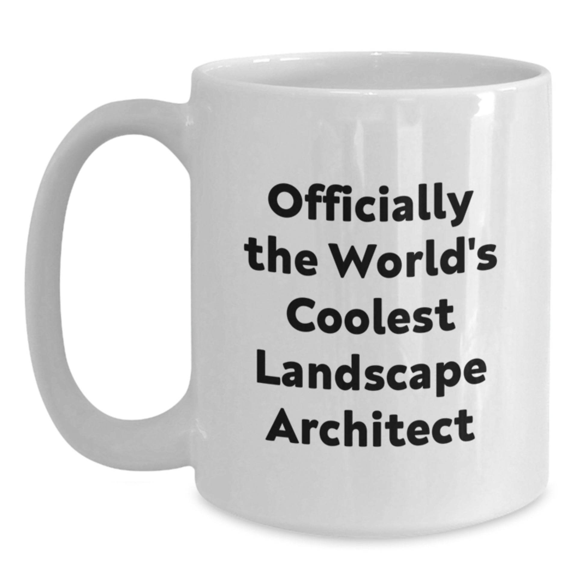 Funny Landscape Architect Gifts for Men, Women, Friends from Coworkers - Officially The World's Coolest Landscape Architect White Coffee Mug - Main