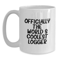 Load image into Gallery viewer, Funny Logger Gifts from Men, White Coffee Mug, Officially The World's Coolest 'I'm a Logger' Christmas Unique Presents for Logger Lovers - Main
