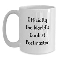 Load image into Gallery viewer, Funny Gifts from Men to Their World&#39;s Coolest Postmaster at Christmas Unique - White Coffee Mug - Main
