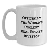 Load image into Gallery viewer, Funny Gifts for Real Estate Investor Friends - Officially The World&#39;s Coolest Real Estate Investor White Coffee Mug, White, 11oz, Ceramic - Main
