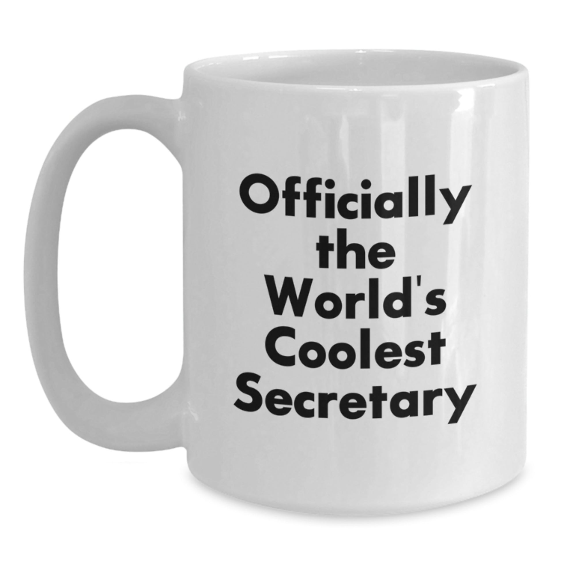 Funny Quotes for Secretary Gifts, White Coffee Mug, Birthday Unique Gifts from Men, Women, Friends, Coworkers, Family - Main