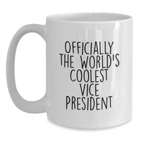 Load image into Gallery viewer, Funny Vice President Gifts from Men to Women Funny Vice President, White Coffee Mug for Christmas Unique Gifts, Officially The World&#39;s Coolest Vice President - Main
