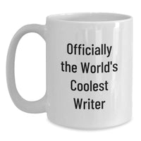 Load image into Gallery viewer, Funny Gifts from Friends for the World&#39;s Coolest Writer - White Coffee Mug - Perfect for Christmas Morning - Main
