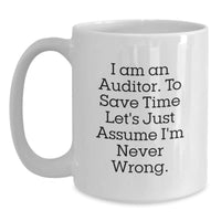 Load image into Gallery viewer, Funny Auditor Quotes White Coffee Mug, Gifts for Auditor Friends and Family, Christmas Unique Gifts from Men, Women, Coworkers - Main
