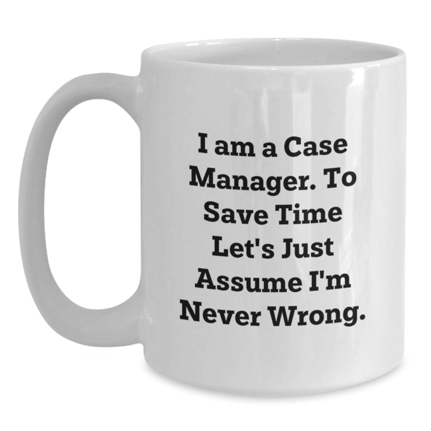 Funny White Coffee Mugs for Case Managers Gifts from Family Friends Coworkers - Main