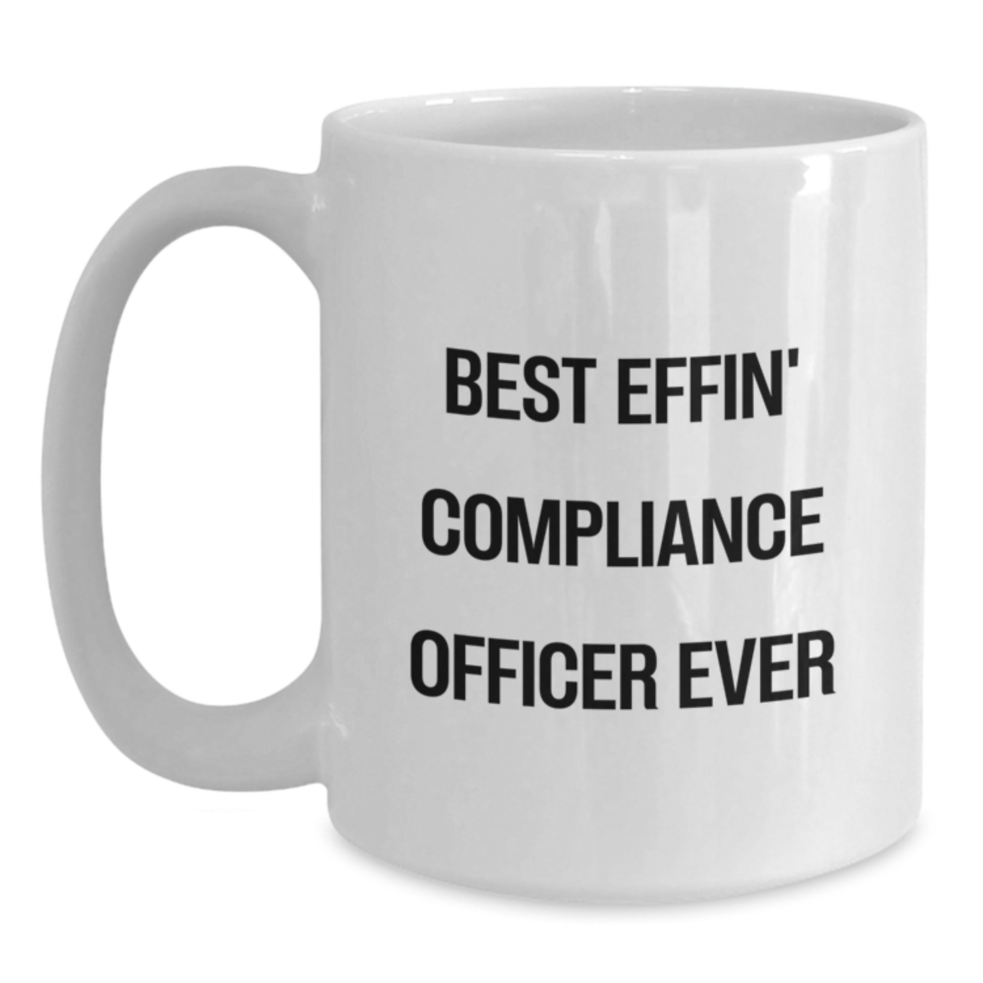 Funny Compliance Officer Gifts from Friends for Christmas White Coffee Mugs Best Effin' Ever - Main