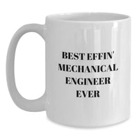 Load image into Gallery viewer, Funny Mechanical Engineer Gifts from Men to Best Effin&#39; Mechanical Engineer Ever, White Coffee Mug for Christmas Unique Gifts - Main

