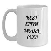 Load image into Gallery viewer, Funny Model Gifts - Best Effin&#39; Model White Coffee Mug for Christmas, Funny Quote, Funny Model Lovers, Great for Friends, Coworkers, Family - Main
