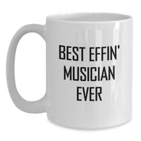 Load image into Gallery viewer, Funny Musician Gifts from Friends for Men White Coffee Mug Best Effin' Musician Ever Quote Christmas Unique Presents - Main
