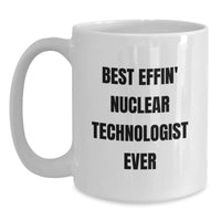 Load image into Gallery viewer, Funny Nuclear Technologist Gifts from Friends and Family - Best Effin' White Coffee Mug for Christmas Unique Presents - Main
