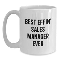 Load image into Gallery viewer, Funny Gifts for Sales Managers, White Coffee Mugs for the Best Effin&#39; Sales Manager Ever, Christmas Unique Gifts from Friends - Main
