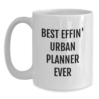 Load image into Gallery viewer, Funny Urban Planner Gifts from Men to Friends, Unique White Coffee Mugs for Urban Planner Lovers, Best Effin' Urban Planner Ever Mug for Christmas Unique Gifts - Main
