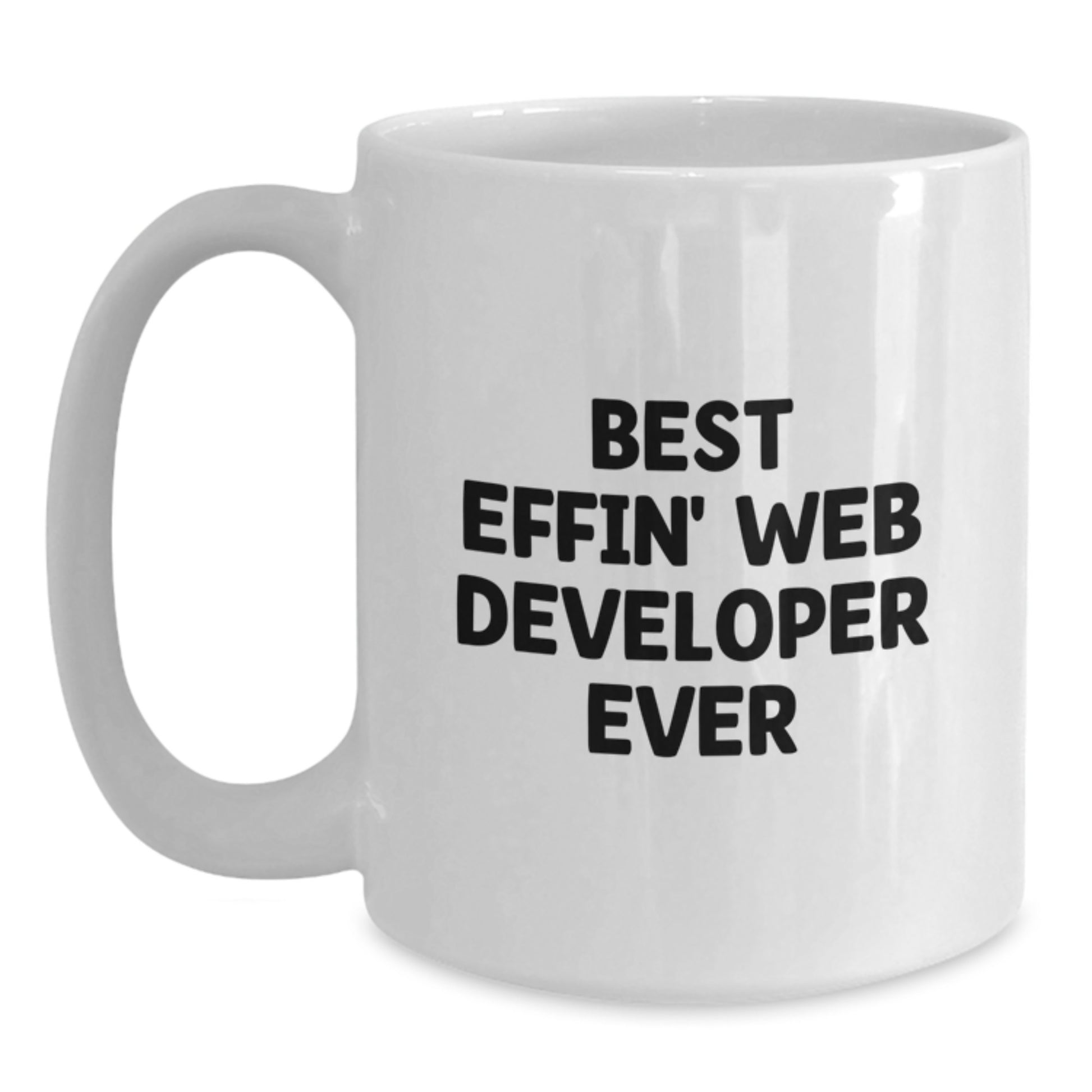 Funny Web Developer Christmas Unique Gifts from Friends Unique White Coffee Mugs Best Effin' Web Developer Ever - Main