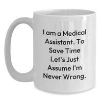 Load image into Gallery viewer, Medical Assistant Humor Funny White Coffee Mug Gifts from Family to Friends - Main

