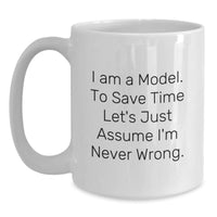 Load image into Gallery viewer, Funny Model Quote White Coffee Mug Gifts from Friends to Model Graduation Unique Gifts - Main
