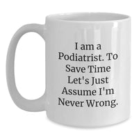 Load image into Gallery viewer, Funny Podiatrist Gifts from Friends for Podiatrist - White Coffee Mug - Christmas Unique Gifts - Main
