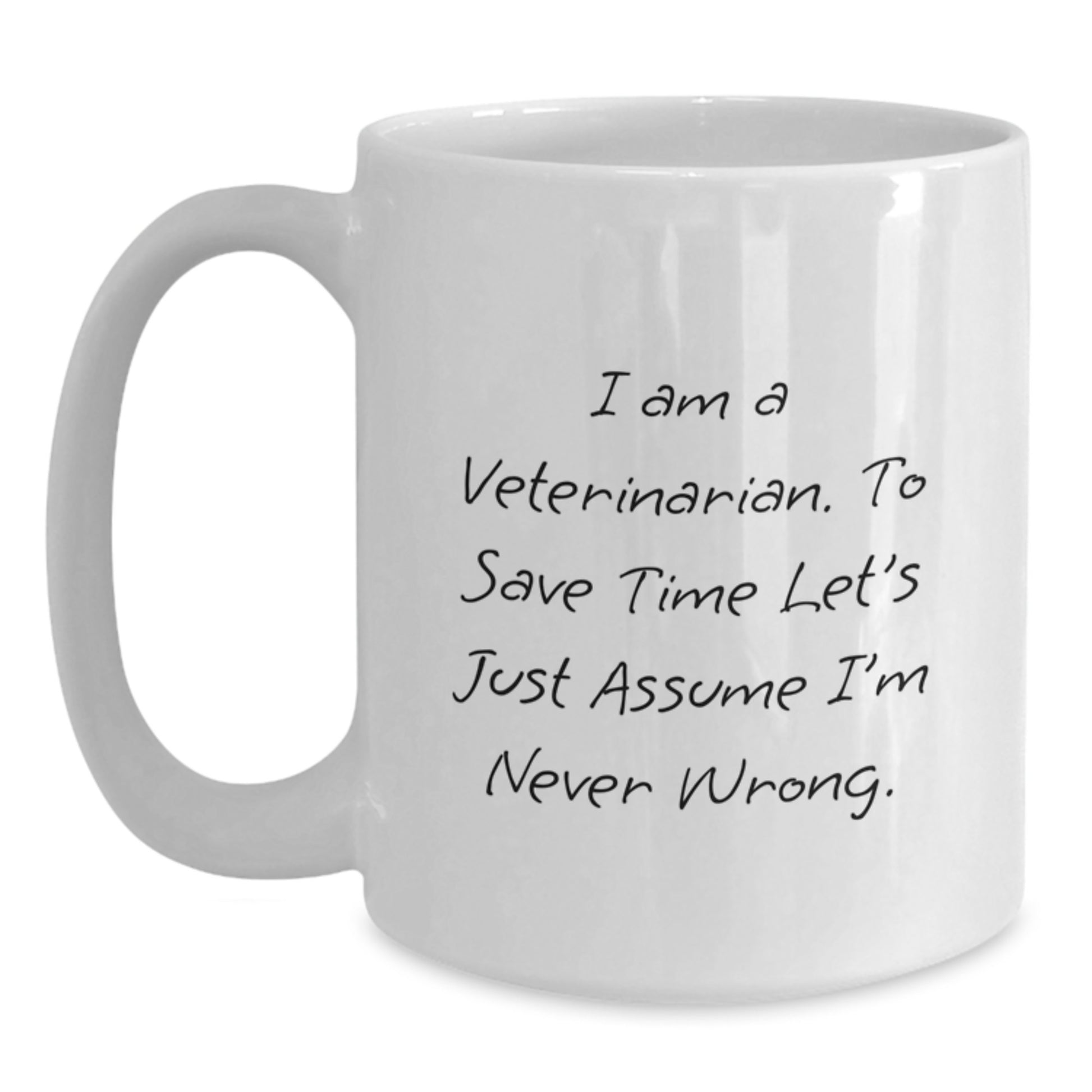 Funny Veterinarian Christmas Unique Gifts from Men Women Friends Coworkers Family to Veterinarian Men Women Friends Coworkers Family with White Coffee Mug I'm Never Wrong - Main