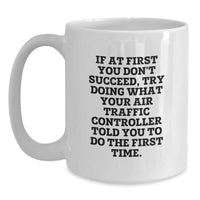 Load image into Gallery viewer, Funny Air Traffic Controller White Coffee Mug Gifts from Friends, Coasters for Men, Unique Christmas Unique Gifts - Main
