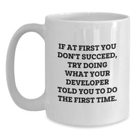 Load image into Gallery viewer, Funny Developer White Coffee Mug Gifts from Friends, Christmas Unique Gifts for Men, Women, Coworkers, Family, Developer, 11oz 15oz Ceramic - Main
